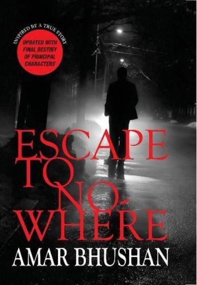 Cover for Bhushan Amar · Escape to Nowhere (Paperback Book) (2019)