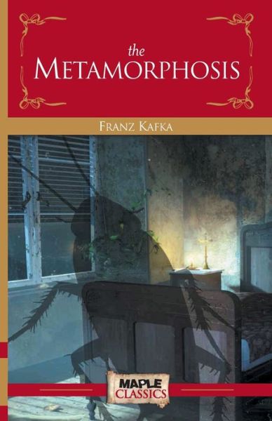 Metamorphosis - Franz Kafka - Books - Maple Press - 9789350335208 - 2014
