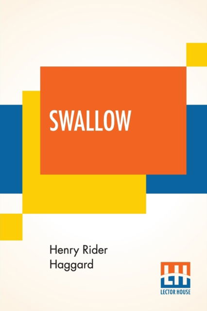 Cover for Sir H Rider Haggard · Swallow (Pocketbok) (2019)