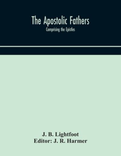 Cover for J B Lightfoot · The Apostolic fathers (Paperback Book) (2020)