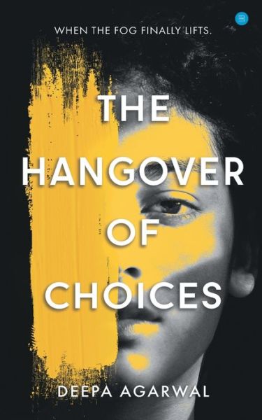 Cover for Deepa Agarwal · The Hangover of Choices (Paperback Book) (2021)