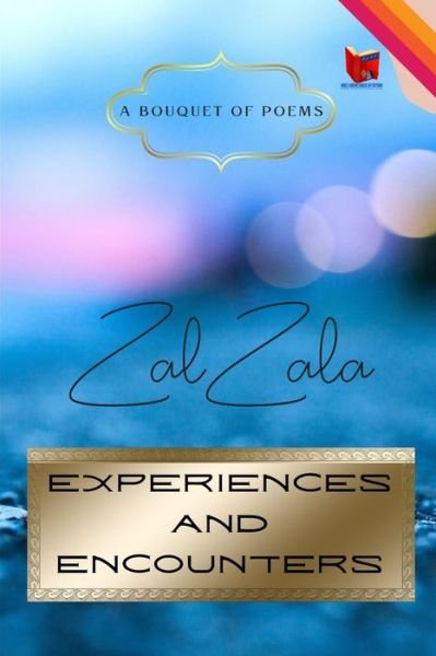 Cover for Zal Zala · Experiences and Encounters (Taschenbuch) (2021)