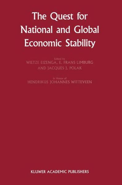 Cover for Wietze Eizenga · The Quest for National and Global Economic Stability - Financial and Monetary Policy Studies (Paperback Book) [Softcover reprint of the original 1st ed. 1988 edition] (2012)