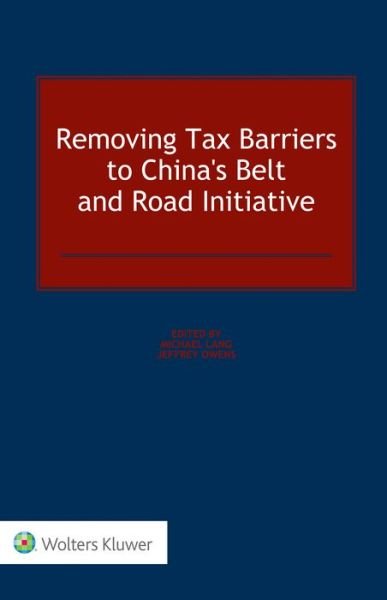 Cover for Michael Lang · Removing Tax Barriers to China's Belt and Road Initiative (Gebundenes Buch) (2018)