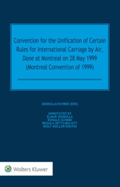 Cover for Elmar Giemulla · Convention for the Unification of Certain Rules for International Carriage by Air, Done at Montreal on 28 May 1999 (Montreal Convention of 1999) (Hardcover Book) (2022)