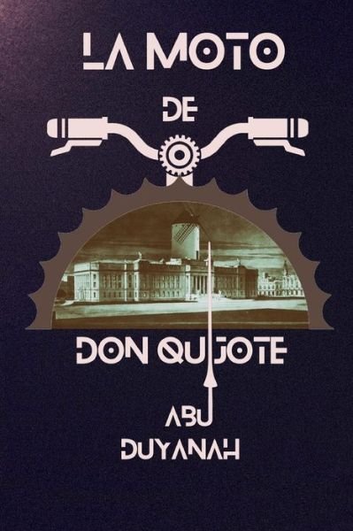Cover for Abu Duyanah Tamayo · La moto de Don Quijote (Pocketbok) (2021)