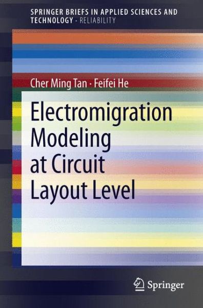 Cover for Cher Ming Tan · Electromigration Modeling at Circuit Layout Level - SpringerBriefs in Reliability (Paperback Book) [2013 edition] (2013)