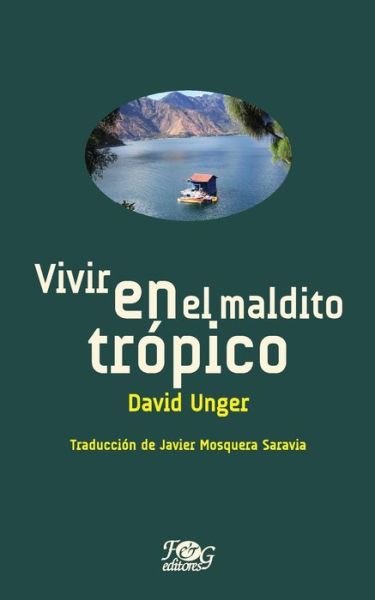 Cover for David Unger · Vivir en el maldito tropico (Paperback Book) (2016)