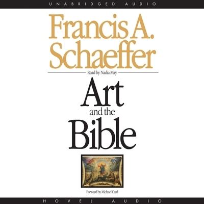 Art and the Bible - Francis A Schaeffer - Music - Christianaudio - 9798200498208 - August 1, 2007