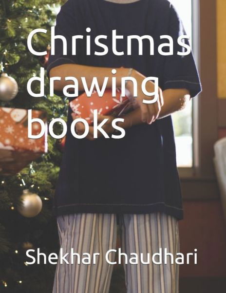 Cover for Shekhar Chaudhari · Christmas drawing books (Paperback Book) (2022)