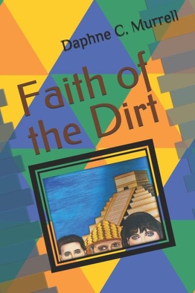 Cover for Daphne C Murrell · Faith of the Dirt (Paperback Bog) (2021)