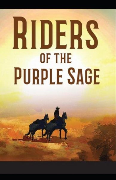 Cover for Zane Grey · Riders of the Purple Sage: Illustrated Edition (Taschenbuch) (2021)