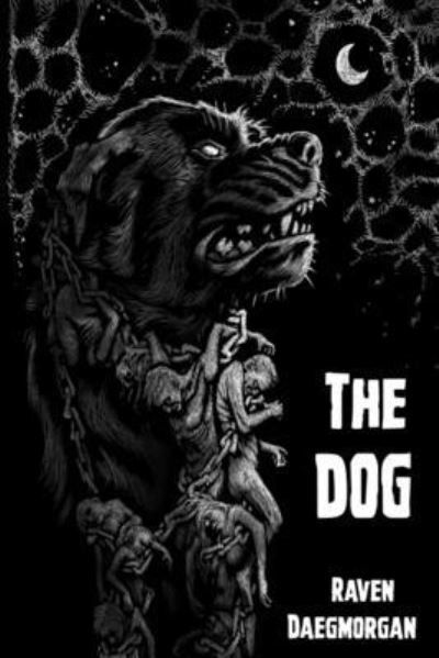 Cover for Raven Daegmorgan · The Dog (Paperback Book) (2020)