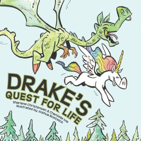 Cover for Chantelle Love Ivie · Drake's Quest for Life (Paperback Book) (2020)