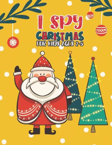 Cover for Mimouni Publishing Group · I Spy Christmas Book For Kids Ages 2-5 (Paperback Bog) (2020)