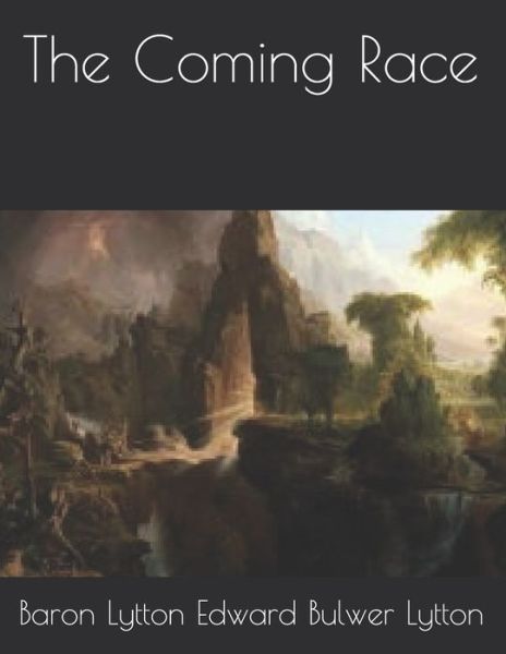 Cover for Baron Lytton Edward Bulwer Lytton · The Coming Race (Paperback Book) (2021)