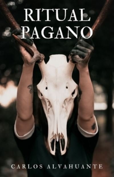 Carlos Alvahuante · Ritual pagano (Paperback Bog) (2021)
