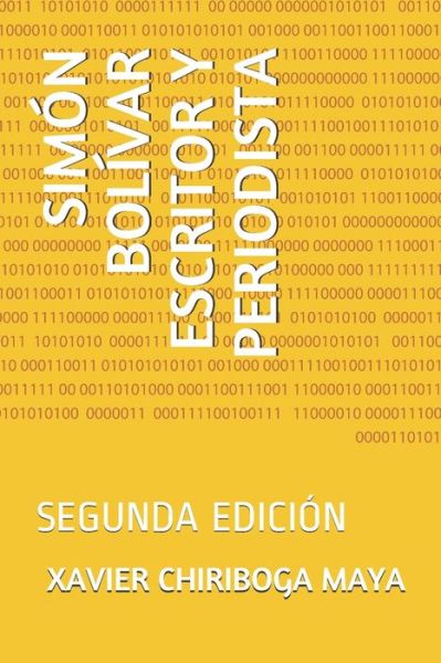 Cover for Xavier Chiriboga Maya · Simon Bolivar Escritor Y Periodista (Paperback Book) (2020)