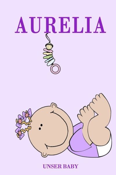 Cover for Bea Fath · Aurelia unser Baby (Paperback Book) (2020)