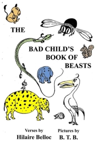 Cover for Hilaire Belloc · The Bad Child's Book of Beast (Paperback Book) (2020)