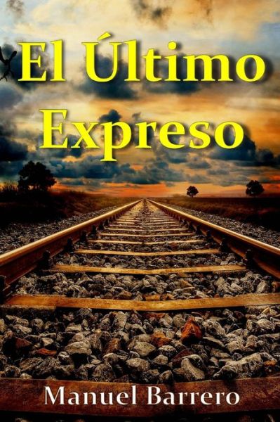 Cover for Manuel Barrero · El Ultimo Expreso (Pocketbok) (2020)