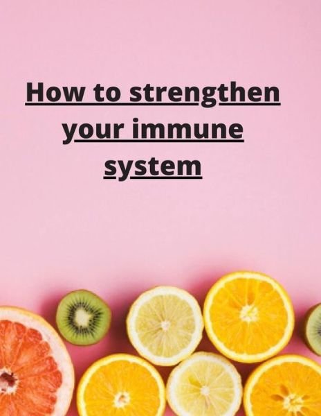 Cover for Sketch Book Edition · How To Strengthen Your Immune System (Taschenbuch) (2020)