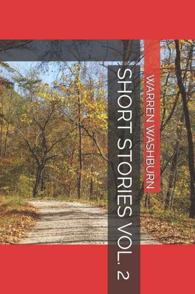 Short Stories Vol. 2 - Warren Washburn - Books - Independently Published - 9798656774208 - June 24, 2020