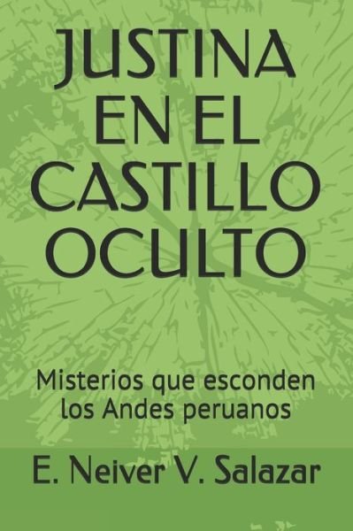 Cover for E Neiver V Salazar · Justina En El Castillo Oculto (Paperback Book) (2020)