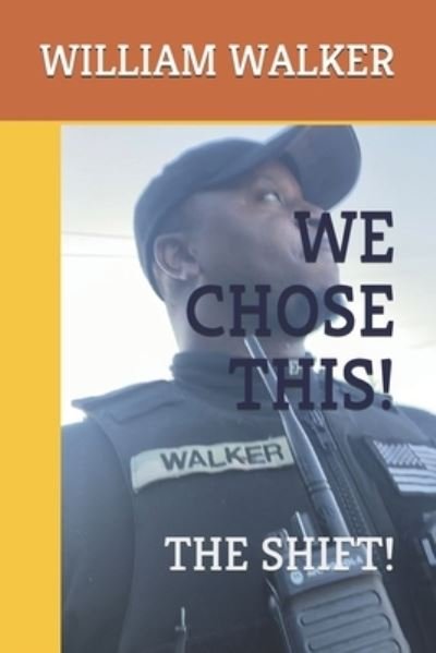 Cover for William Walker · We Chose This!: The Shift! (Paperback Book) (2020)