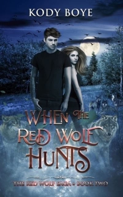 Cover for Kody Boye · When the Red Wolf Hunts (Paperback Book) (2020)