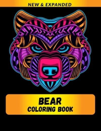 Cover for Raj · Bear Coloring Book (New &amp; Expanded) (Paperback Book) (2021)