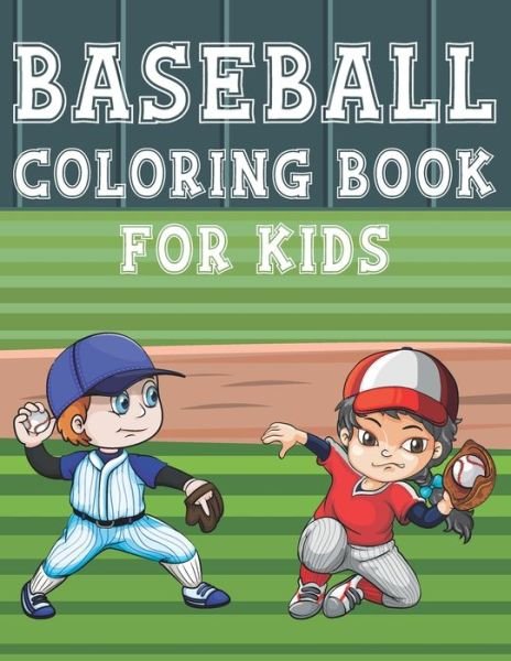Cover for Coloring Place · Baseball Coloring Book For Kids (Paperback Bog) (2021)