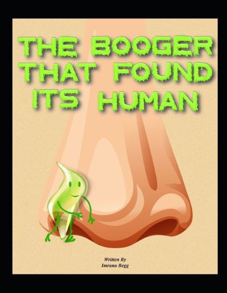 Cover for Imrana Begg · The Booger That Found It's Human (Taschenbuch) (2021)