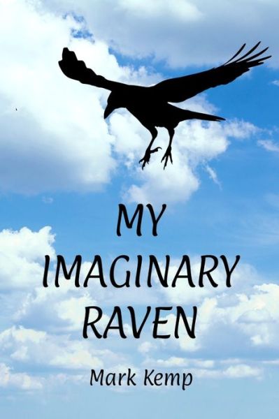 Cover for Mark Kemp · My Imaginary Raven (Paperback Book) (2021)