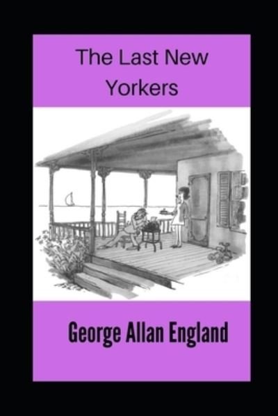 Cover for George Allan England · The Last New Yorkers (Paperback Bog) (2021)
