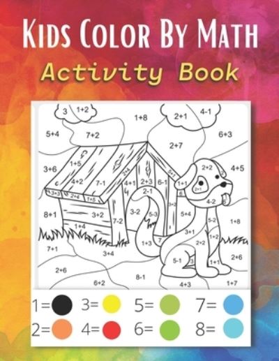 Cover for Randy Clark · Kids Color By Math: Activity Book (Paperback Book) (2021)