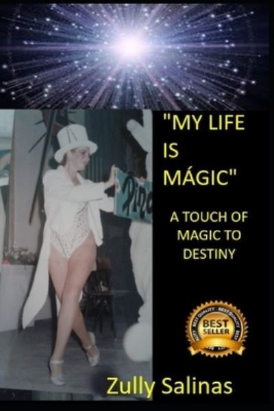 Cover for Aurora Zully Salinas Moria · My Life Is Magical: A Touch of Magic to Destiny - Mi Vida Es Magica (Paperback Book) (2022)