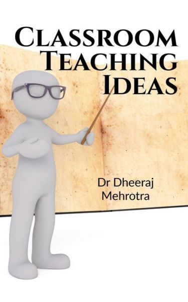 Cover for Dheeraj Mehrotra · Classroom Teaching Ideas (Paperback Book) (2022)