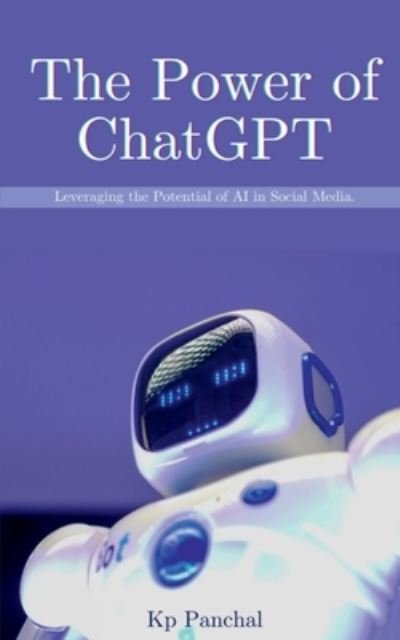 Cover for Kp Panchal · The Power of ChatGPT (Paperback Book) (2023)