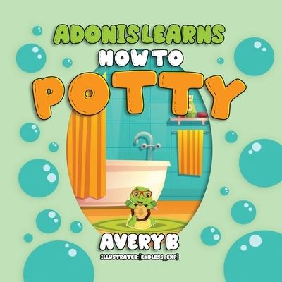 Cover for Avery B · Adonis Learns How to Potty (Paperback Book) (2022)