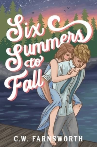 Cover for C W Farnsworth · Six Summers to Fall (Paperback Book) (2023)