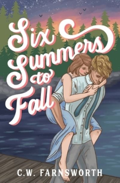 Six Summers to Fall - C W Farnsworth - Bøker - C.W. Farnsworth - 9798988044208 - 19. mars 2023