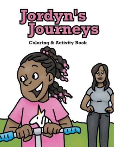 Cover for Tracey Smith · Jordyn's Journeys Coloring &amp; Activity Book (Book) (2023)