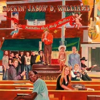 Hillbillies and Holy Rollers - Jason D Williams - Música - COUNTRY - 0020286216209 - 10 de junho de 2014
