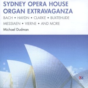 Sydney Opera House Organ Extravagan - Michael Dudman - Musik - ABC CLASSICS - 0028947641209 - 25. februar 2020