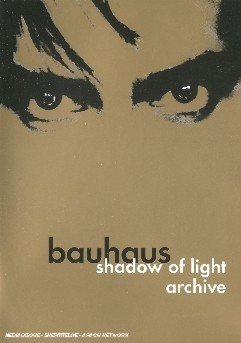 Shadow of Light - Bauhaus - Film - BEGGARS BANQUET - 0607618902209 - 30. juni 1990