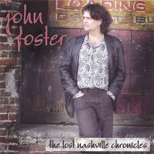 Cover for John Foster · Lost Nashville Chronicles (CD) (2004)