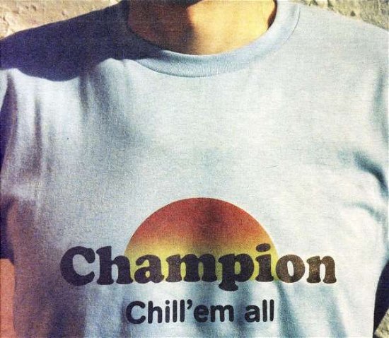 Cover for Champion · Cill' Em All (CD) [Digipak] (1990)