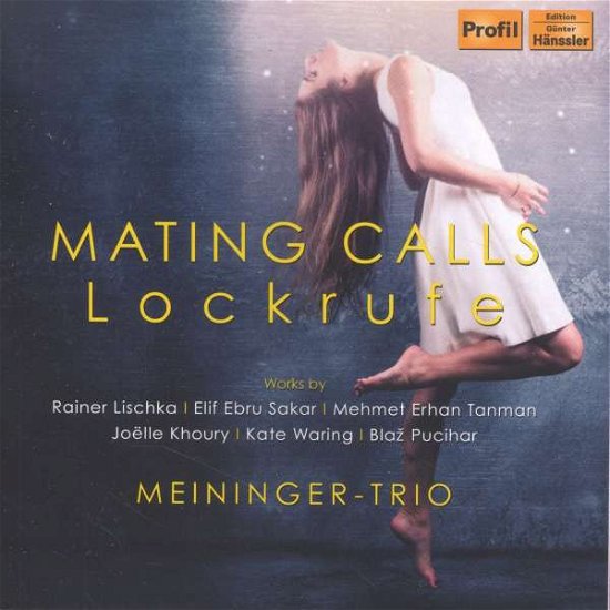Lockrufe - Mating Calls - Lischka / Meininger Trio - Musikk - PROFIL - 0881488150209 - 10. juli 2015
