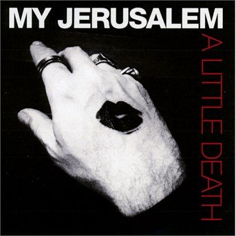 Cover for My Jerusalem · A Little Death (CD) [Digipak] (2016)
